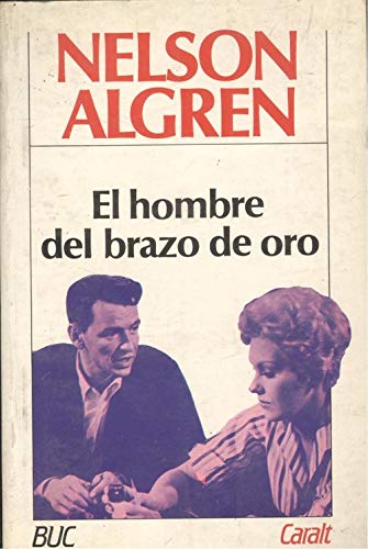 Hombre del brazo de oro, el (Bibl. Universal Contemporanea)