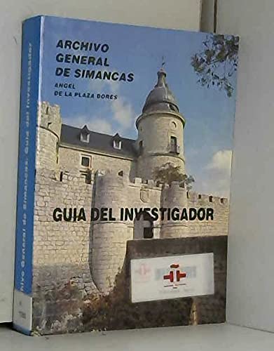Archivo General de Simancas. Guía del investigador (SIN COLECCION)