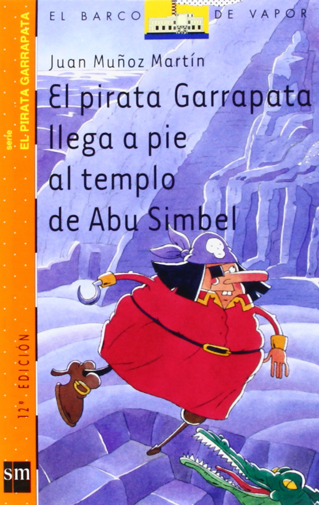 El pirata Garrapata llega a pie al templo de Abu Simbel (El Barco de Vapor Naranja)