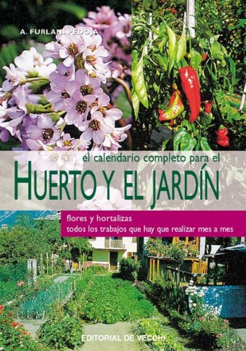 El calendario completo para el huerto y el jardín