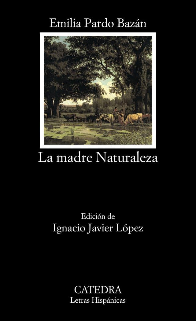 La madre Naturaleza: 462 (Letras Hispánicas)