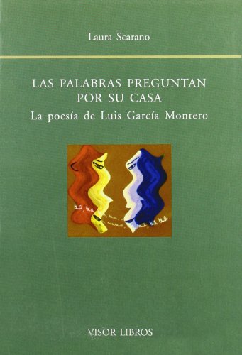PALABRAS PREGUNTAN POR SU CASA: La Poesia de Luis Garcia Montero: 74 (SIN COLECCION)