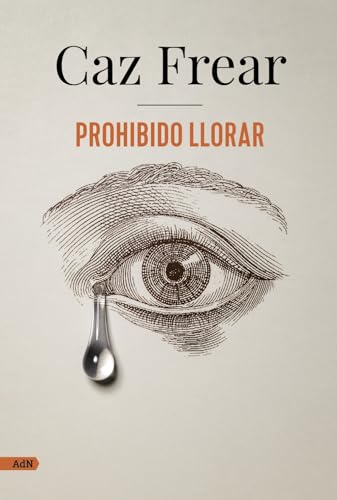 Prohibido llorar (AdN): 237 (AdN Alianza de Novelas)
