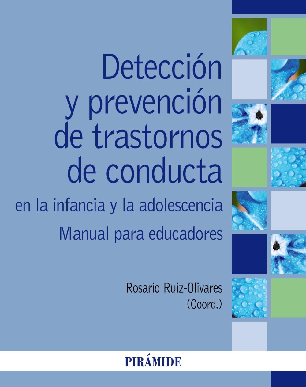 Detección y prevención de trastornos de conducta en la infancia y la adolescencia: Manual para educadores (Psicología)