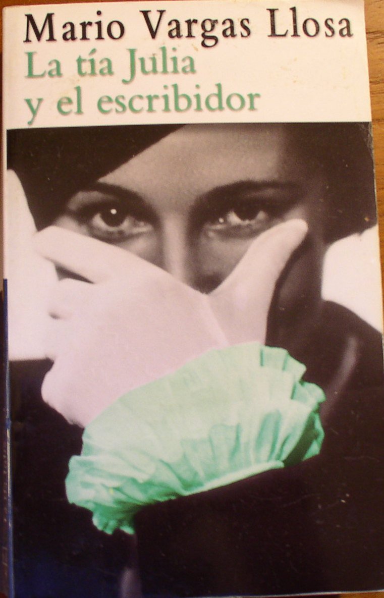 La Tia Julia Y El Escribidor / Aunt Julia and the Scriptwriter