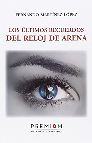 Los últimos recuerdos del reloj de arena: 15 (Galardón de narrativa)