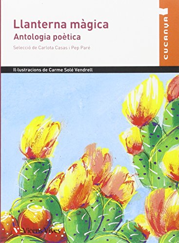 LLANTERNA MAGICA. ANTOLOGIA POETICA: 000001 (Col·lecció Cucanya) - 9788468215907