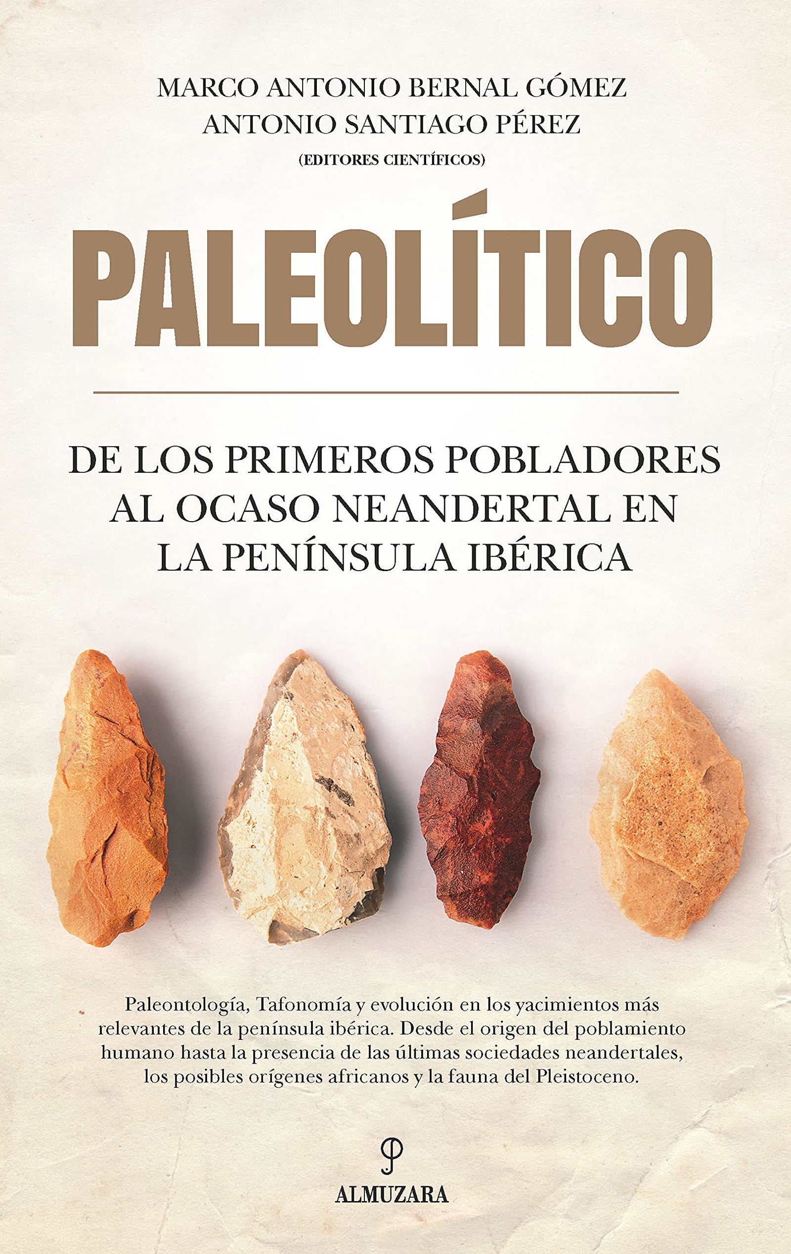 Paleolítico. De Los Primeros Pobladores Al Ocaso Neandertal En La Península Ibérica (Historia)