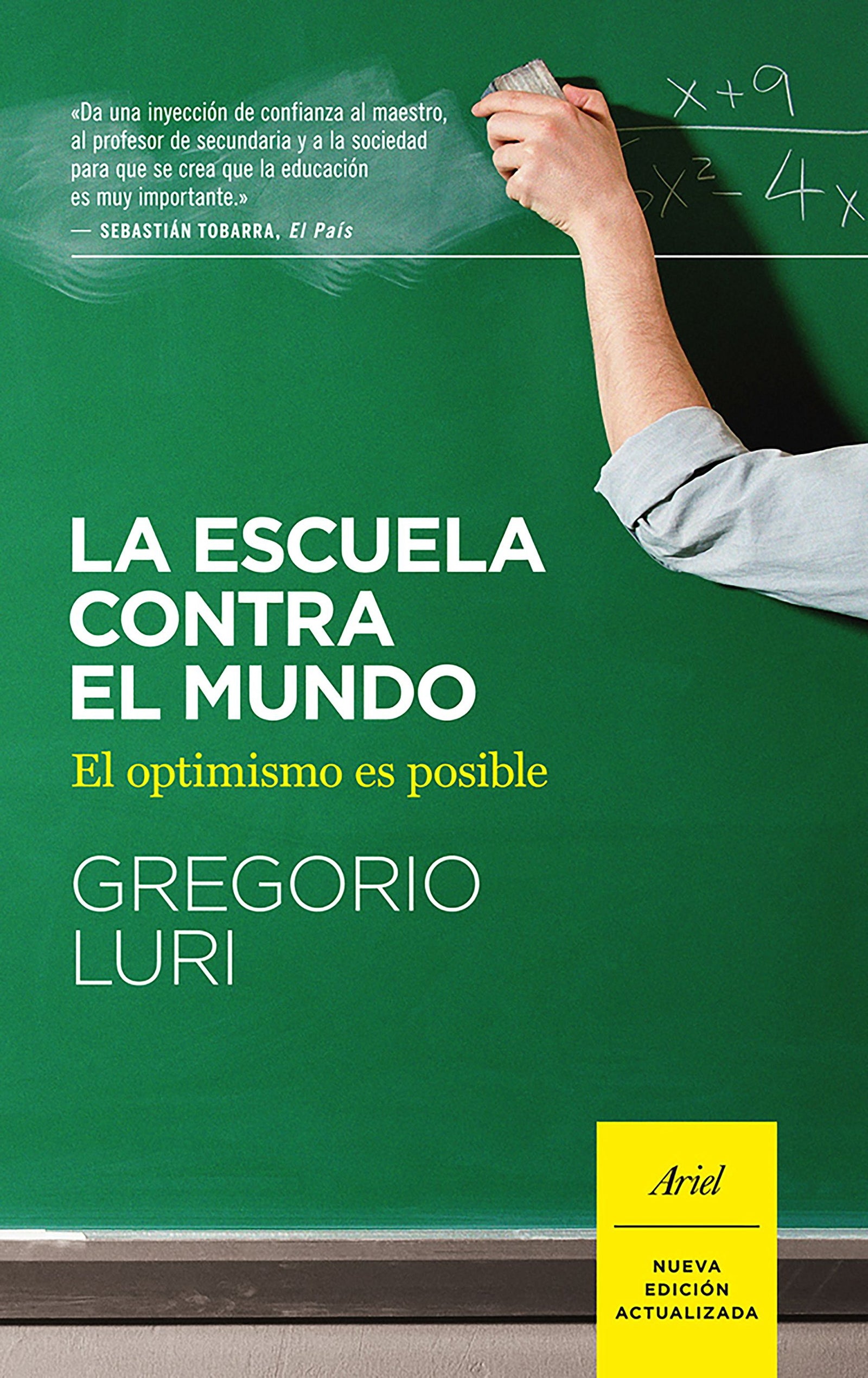 La escuela contra el mundo: El optimismo es posible (Ariel)