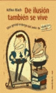 De ilusión también se vive