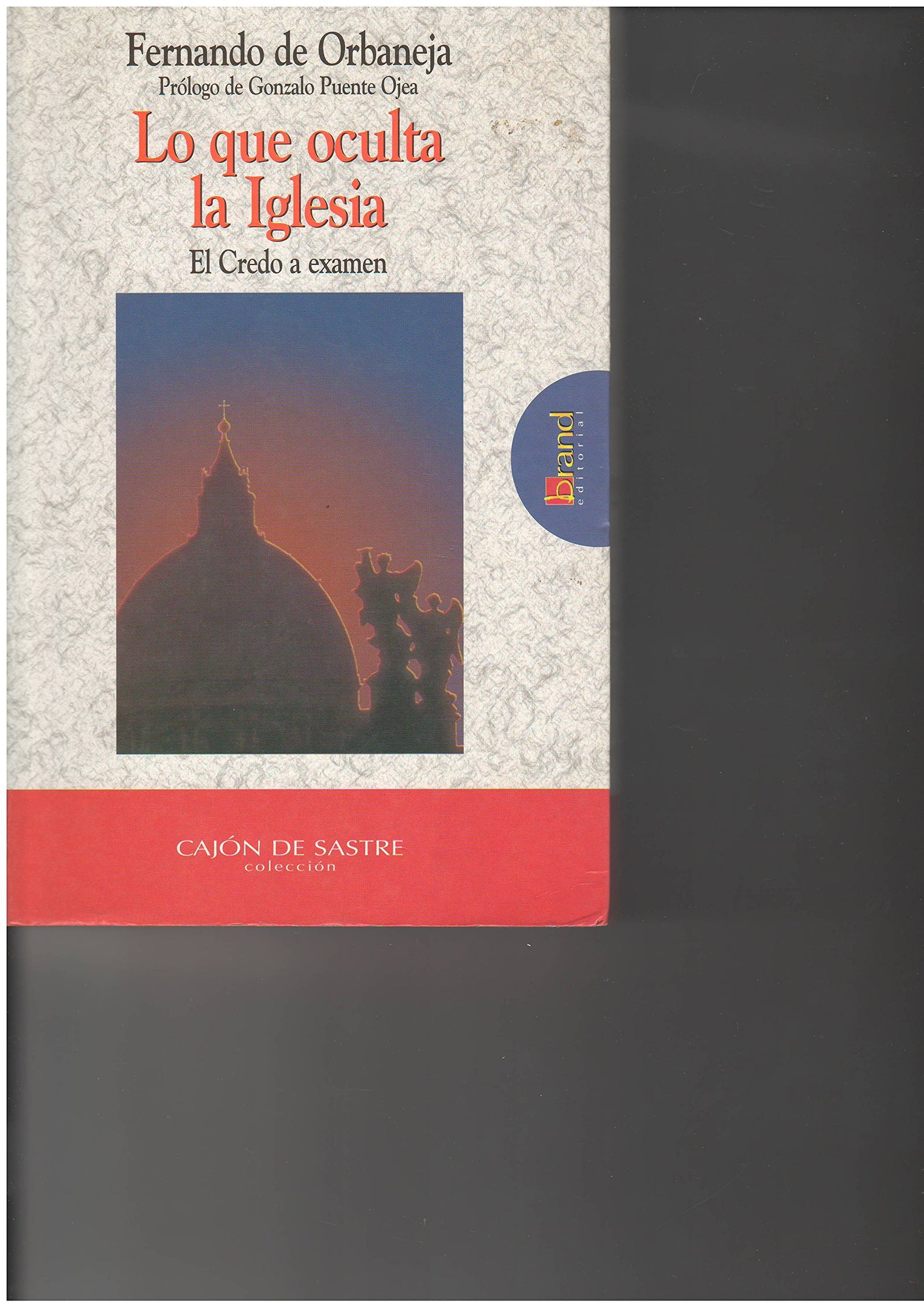 Lo que oculta la iglesia.credo a examen