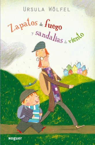Zapatos de fuego y sandalias de viento: 1 (Noguer Infantil)