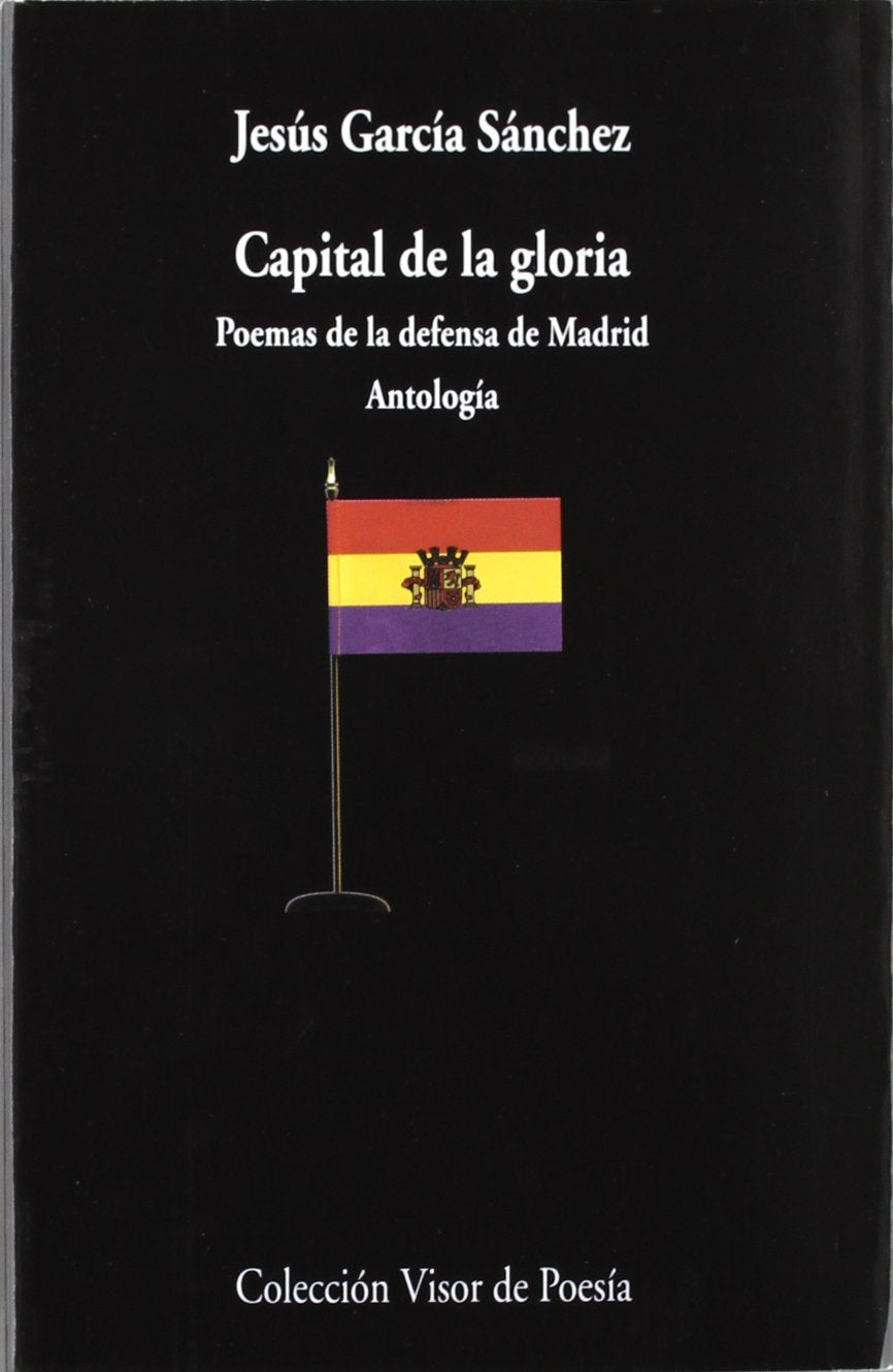 Capital de la gloria. Poemas de la defensa de Madrid