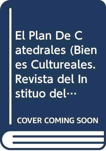 Bienes culturales, nº 1. El plan de catedrales