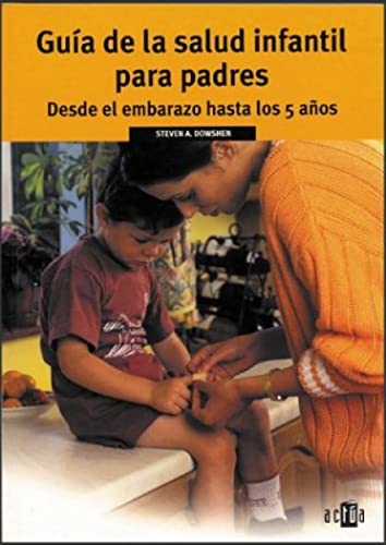 GUIA SALUD INFANTIL PADRES-DOW (SIN COLECCION)