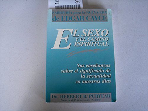 El Sexo Y El Camino Espiritual/ The Sex and the spiritual path