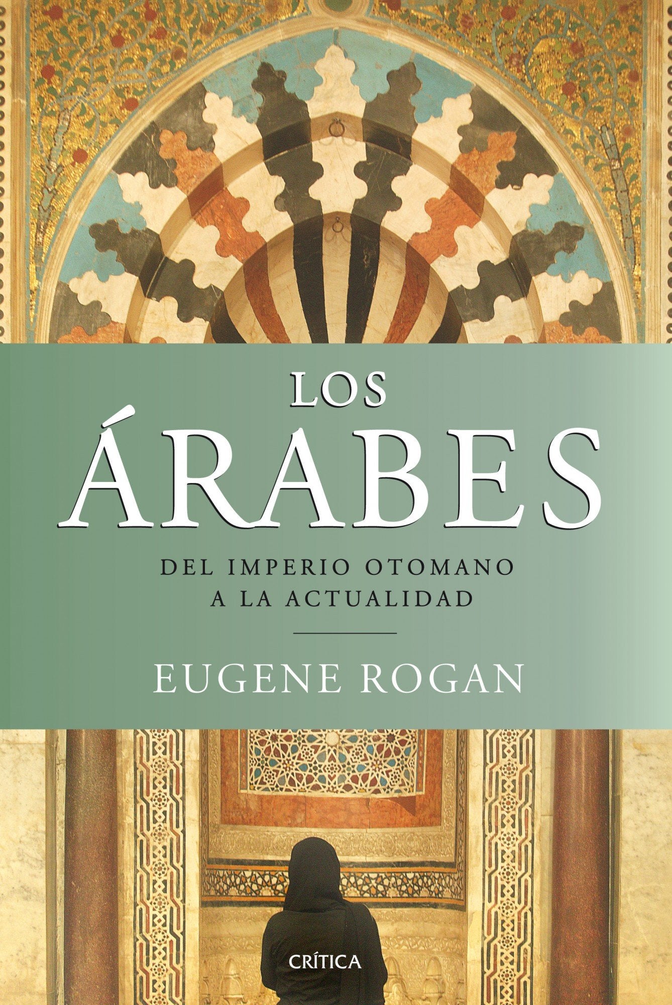 Los árabes: Del Imperio otomano a la actualidad: 1 (Serie Mayor)