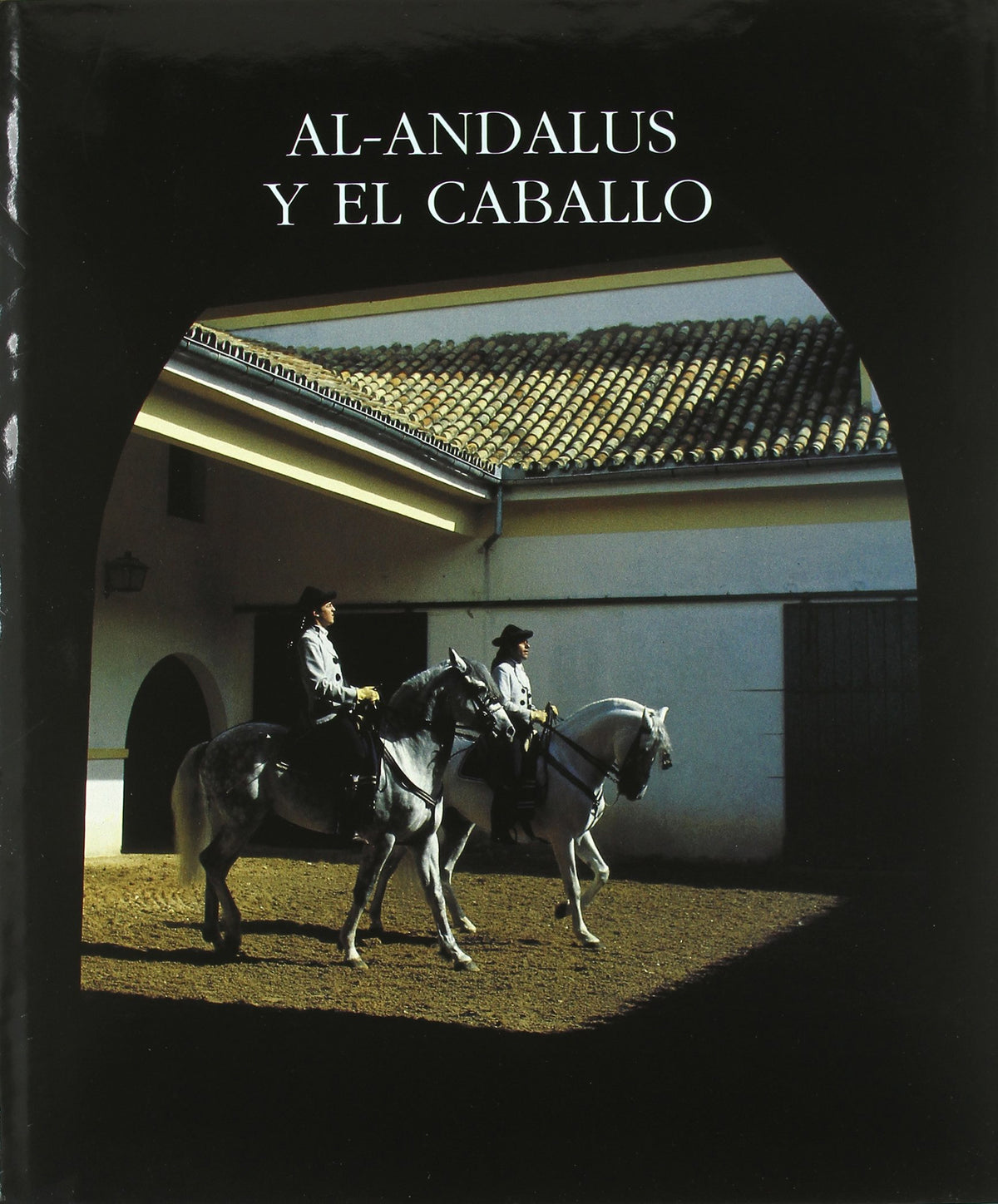AL-ANDALUS Y EL CABALLO