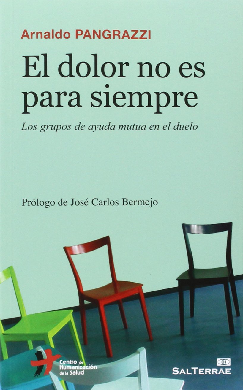 Dolor no es para Siempre: Los grupos de ayuda mutua en el duelo: 137 (Proyecto)