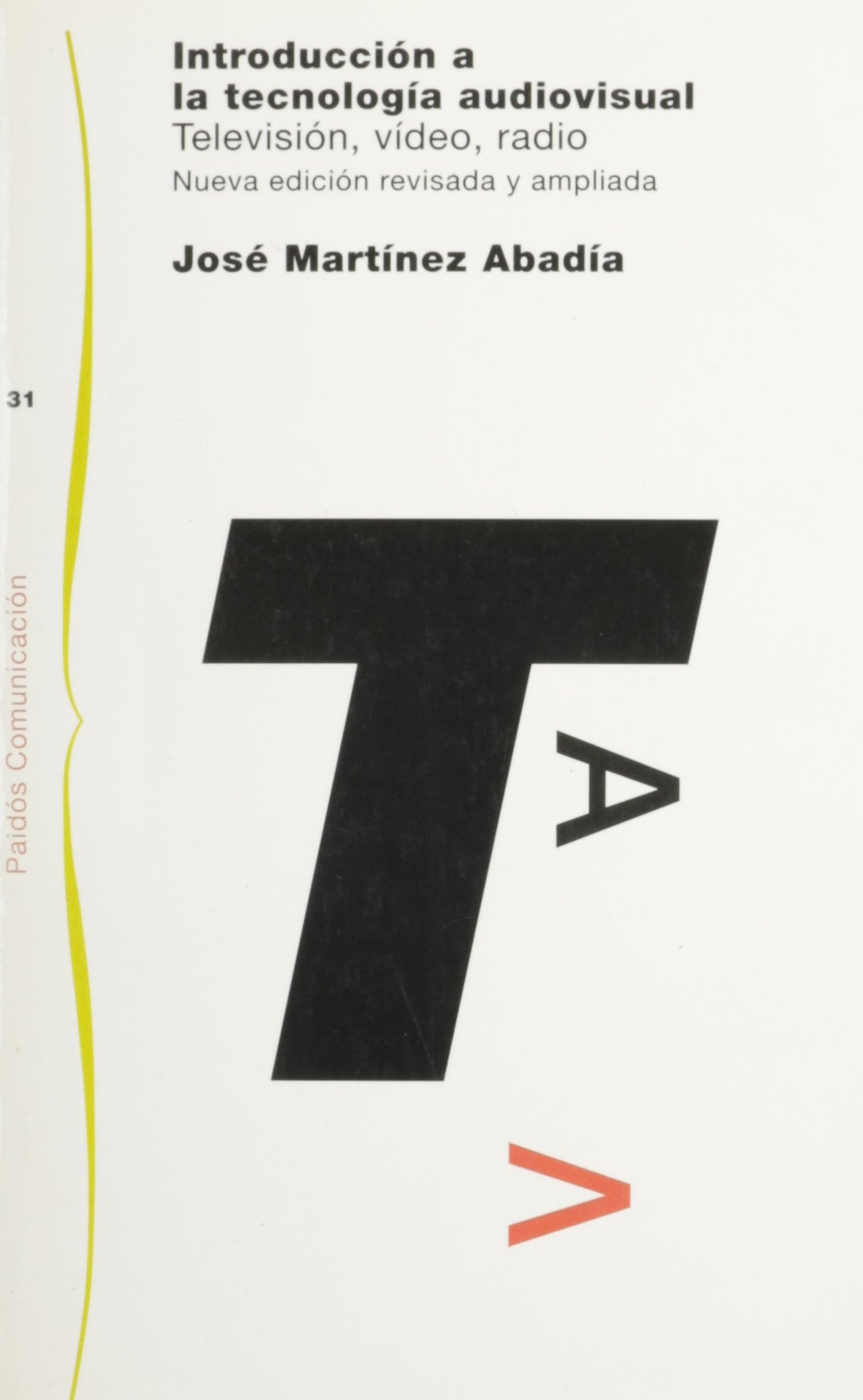Introduccion a la tecnologia audiovisual / Introduction to Audiovisual Technology
