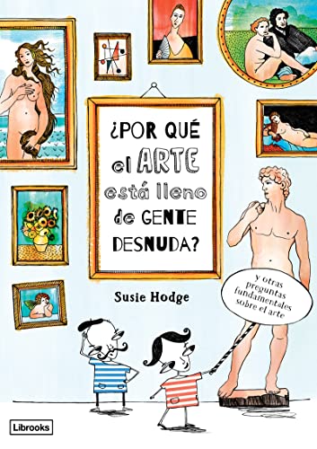 Por Qué El Arte Está Lleno De Gente Desnuda (Imagina)