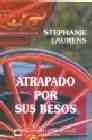 ATRAPADO POR SUS BESOS