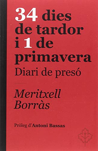 34 Dies De Tardor I 1 De Primavera. Diari De Presó