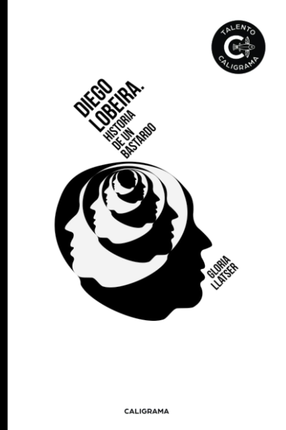Diego Lobeira: Historia de un bastardo (Talento)