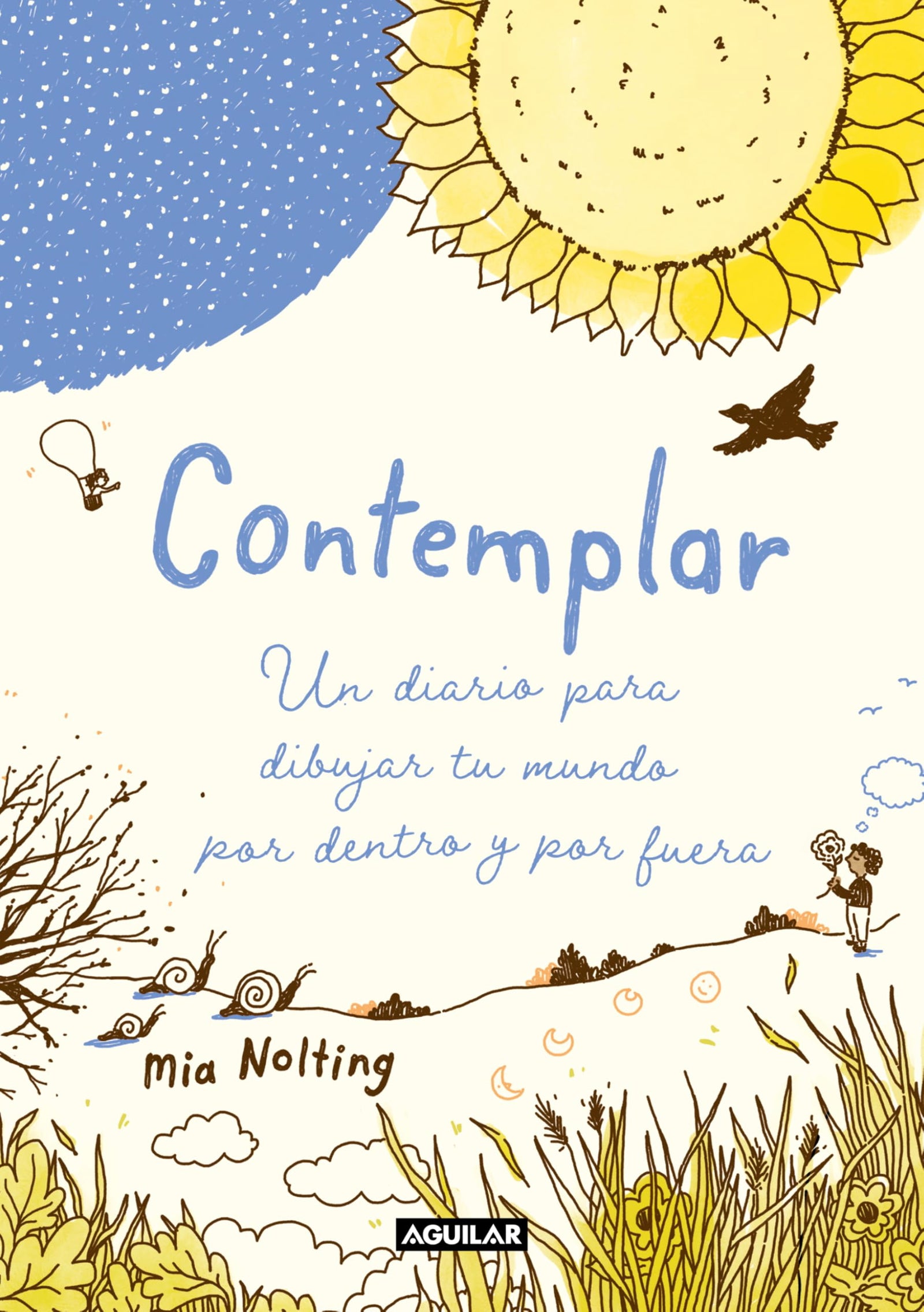 Contemplar: Un diario para dibujar tu mundo por dentro y por fuera (Inspiración y creatividad)
