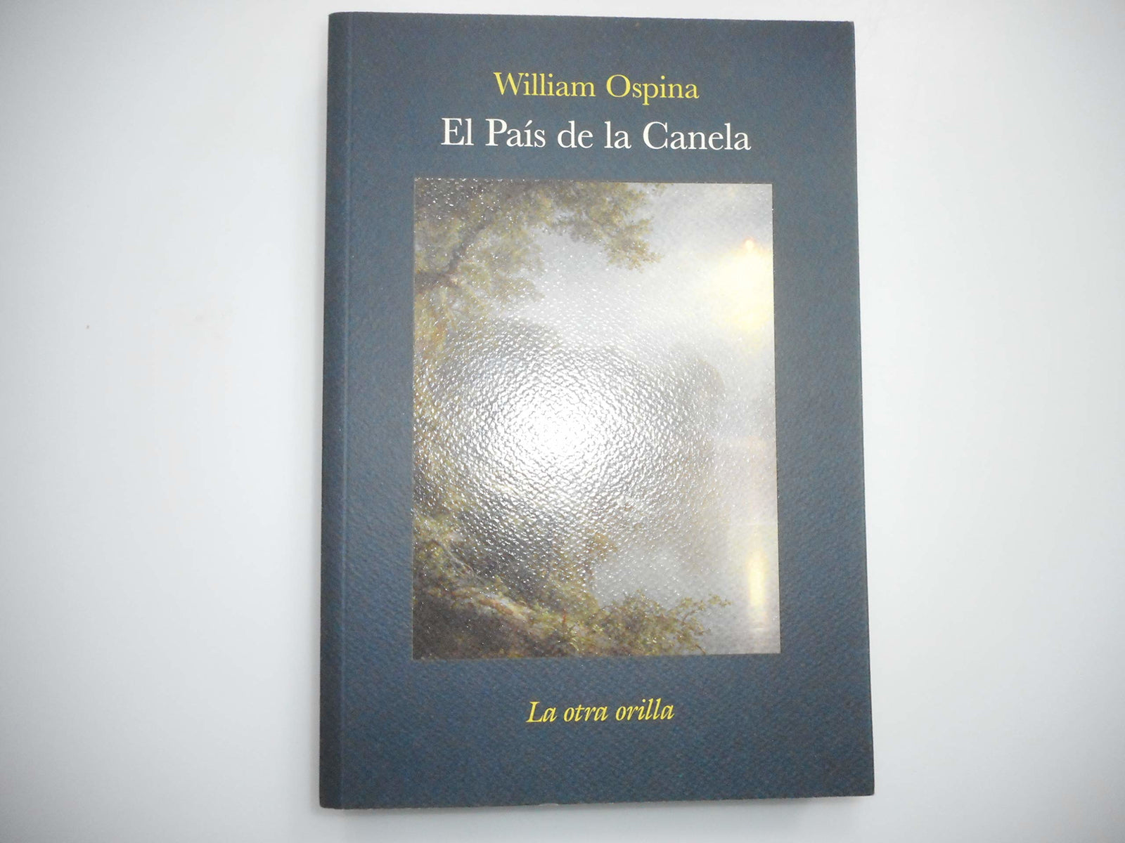 El País de la Canela (La otra orilla)