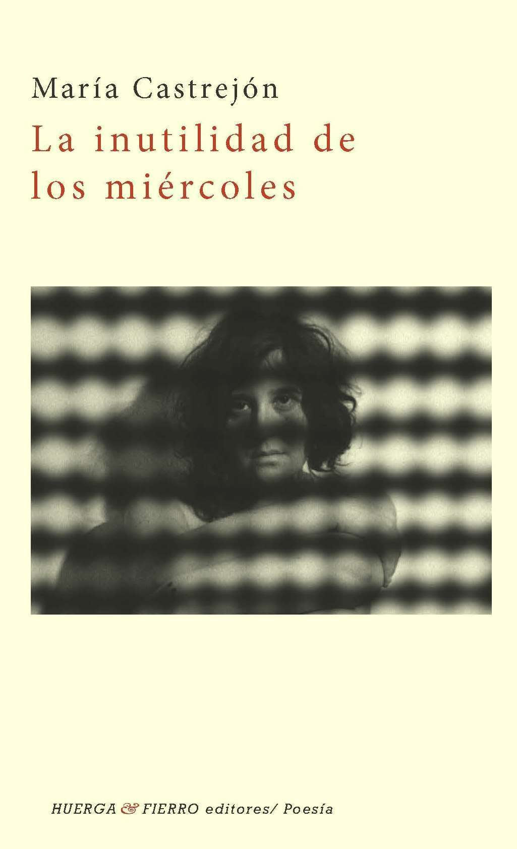 LA INUTILIDAD DE LOS MIÉRCOLES (Poesía)