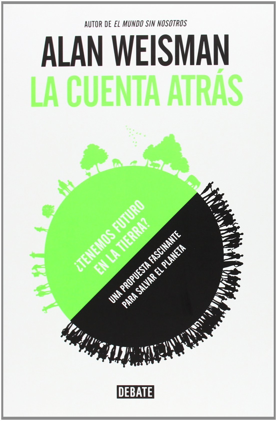 La cuenta atrás: ¿Tenemos futuro en la tierra? (Sociedad)