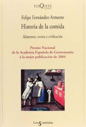 Historia de la comida: Alimentos, cocina y civilización: 38 (Los Cinco Sentidos)