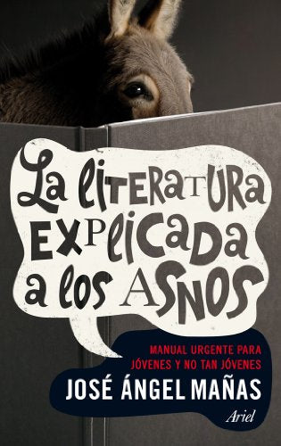 La literatura explicada a los asnos: Manual urgente para jóvenes y no tan jóvenes (Claves)