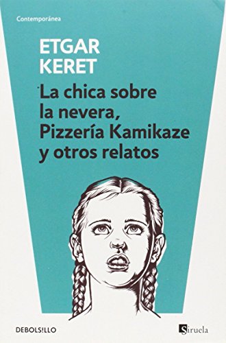 La chica sobre la nevera, Pizzería Kamikaze y otros relatos (Contemporánea)