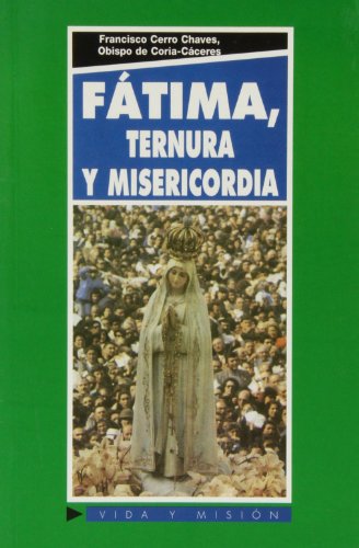 Fátima, ternura y misericordia (La Sierva del Señor)