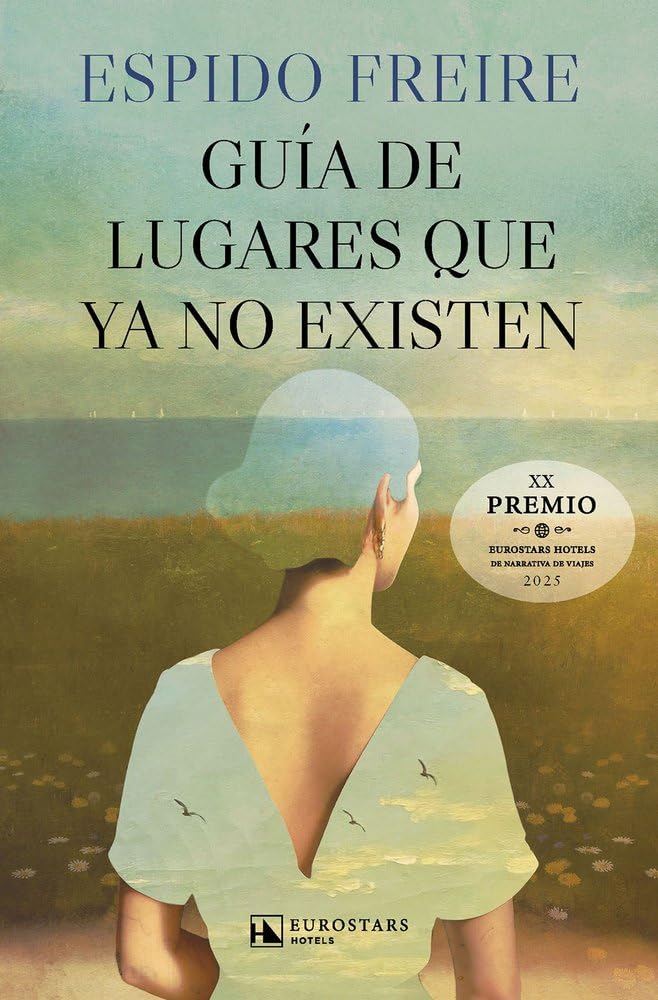 Guía de lugares que ya no existen (Narrativa contemporánea)