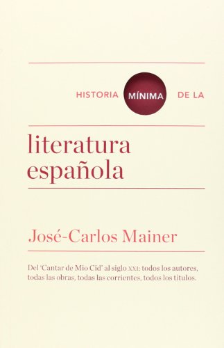 Historia mínima de la literatura española (Historias mínimas)