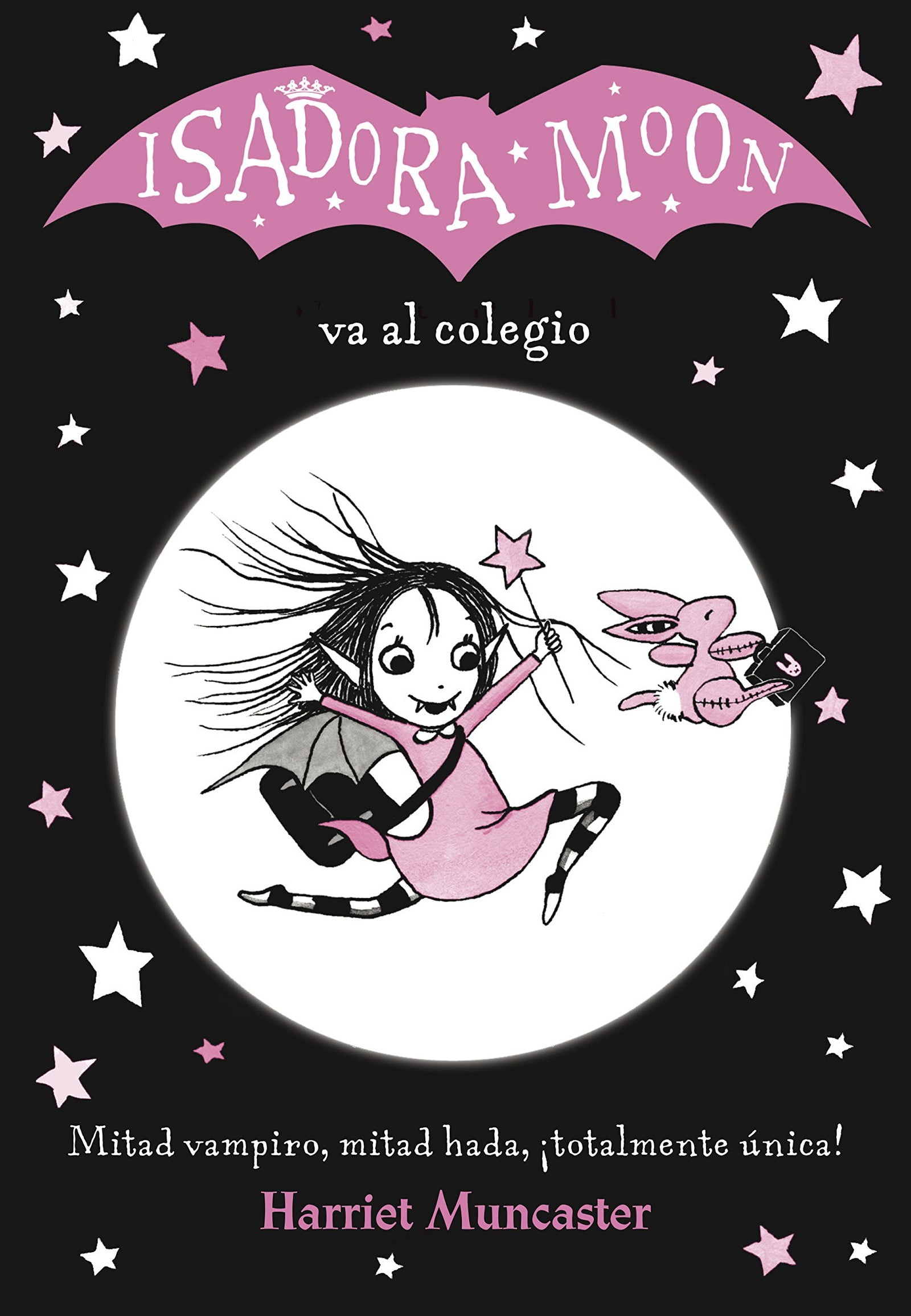 Isadora Moon 1 - Isadora Moon va al colegio: ¡Un libro mágico con purpurina en cubierta! (Harriet Muncaster)