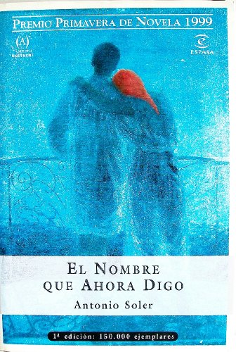 NOMBRE QUE AHORA DIGO-RUSTICA (SIN COLECCION)