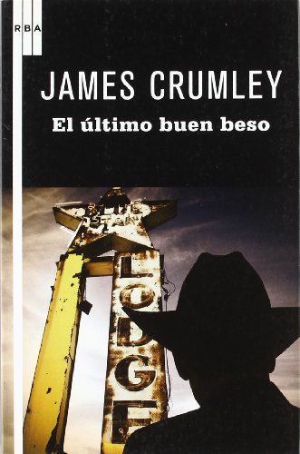El ultimo buen beso (SERIE NEGRA)