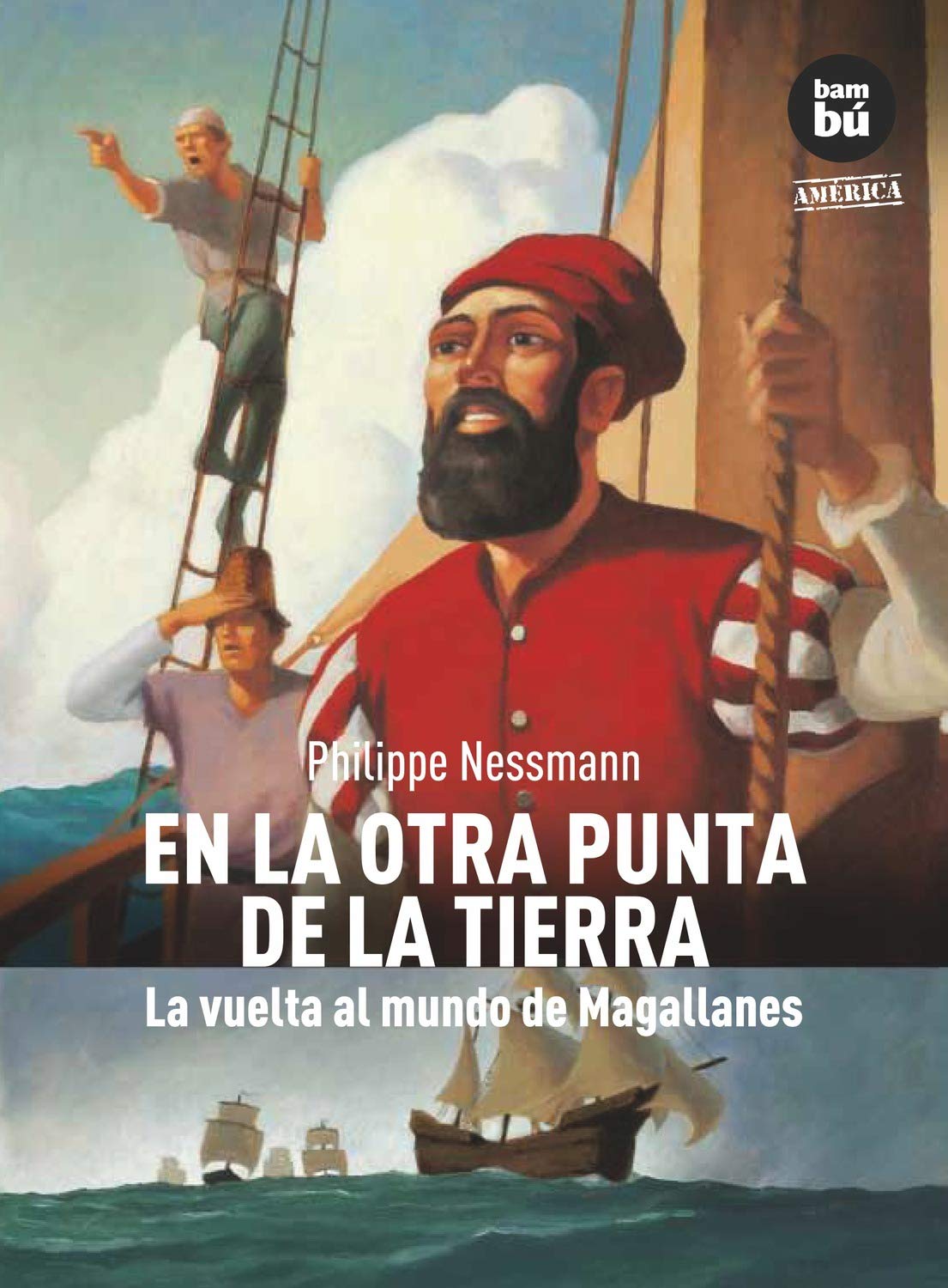 En la otra punta de la Tierra: La Vuelta Al Mundo de Magallanes (Descubridores)