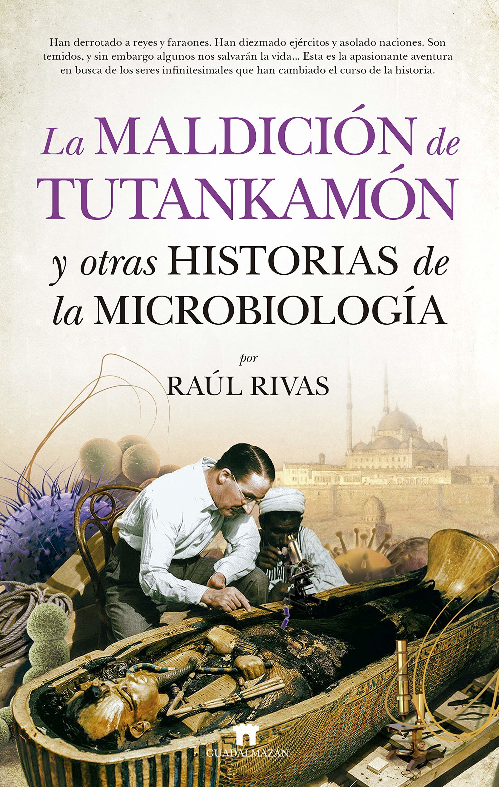 La Maldición de Tutankamón y otras historias... (Divulgación Científica)
