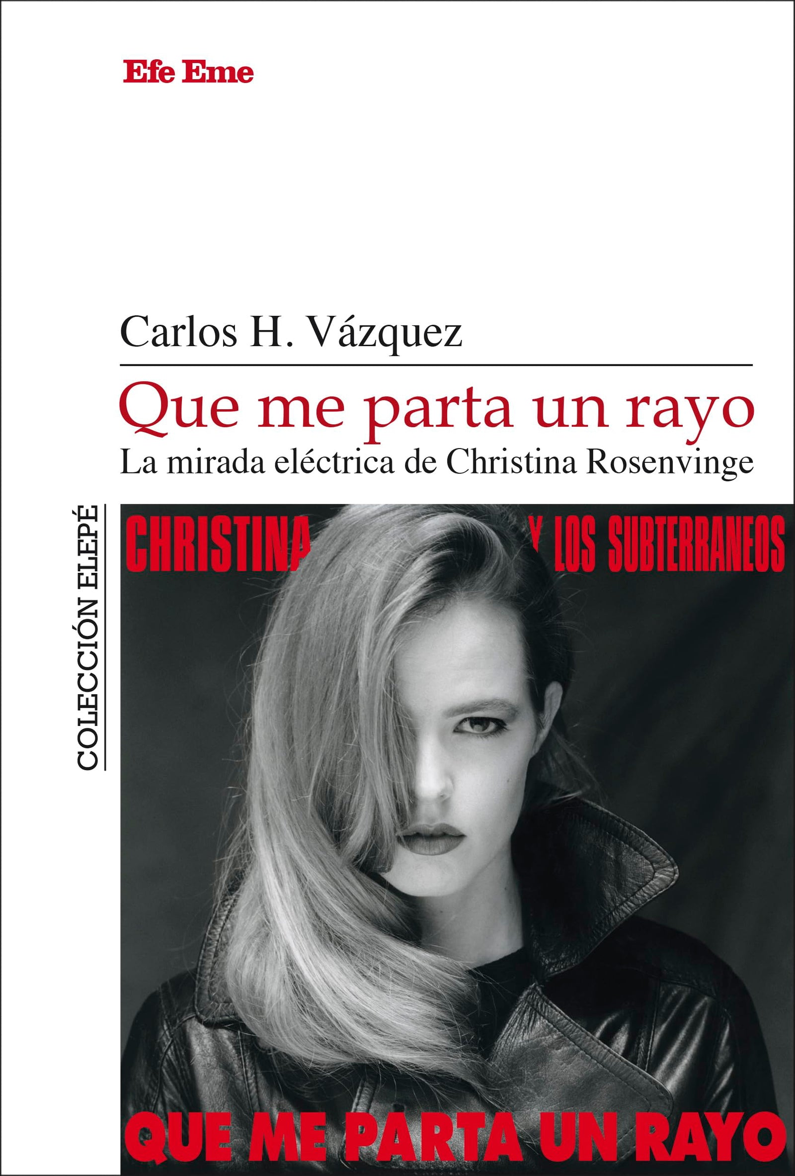 Que me parta un rayo. La mirada eléctrica de Christina Rosenvinge: 10 (Elepé)