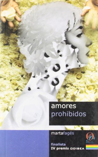 Amores prohibidos: Finalista del IV Premio Odisea de Literatura (Premios Odisea de Literatura)