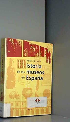HISTORIA DE LOS MUSEOS EN ESPA?A (SIN COLECCION)
