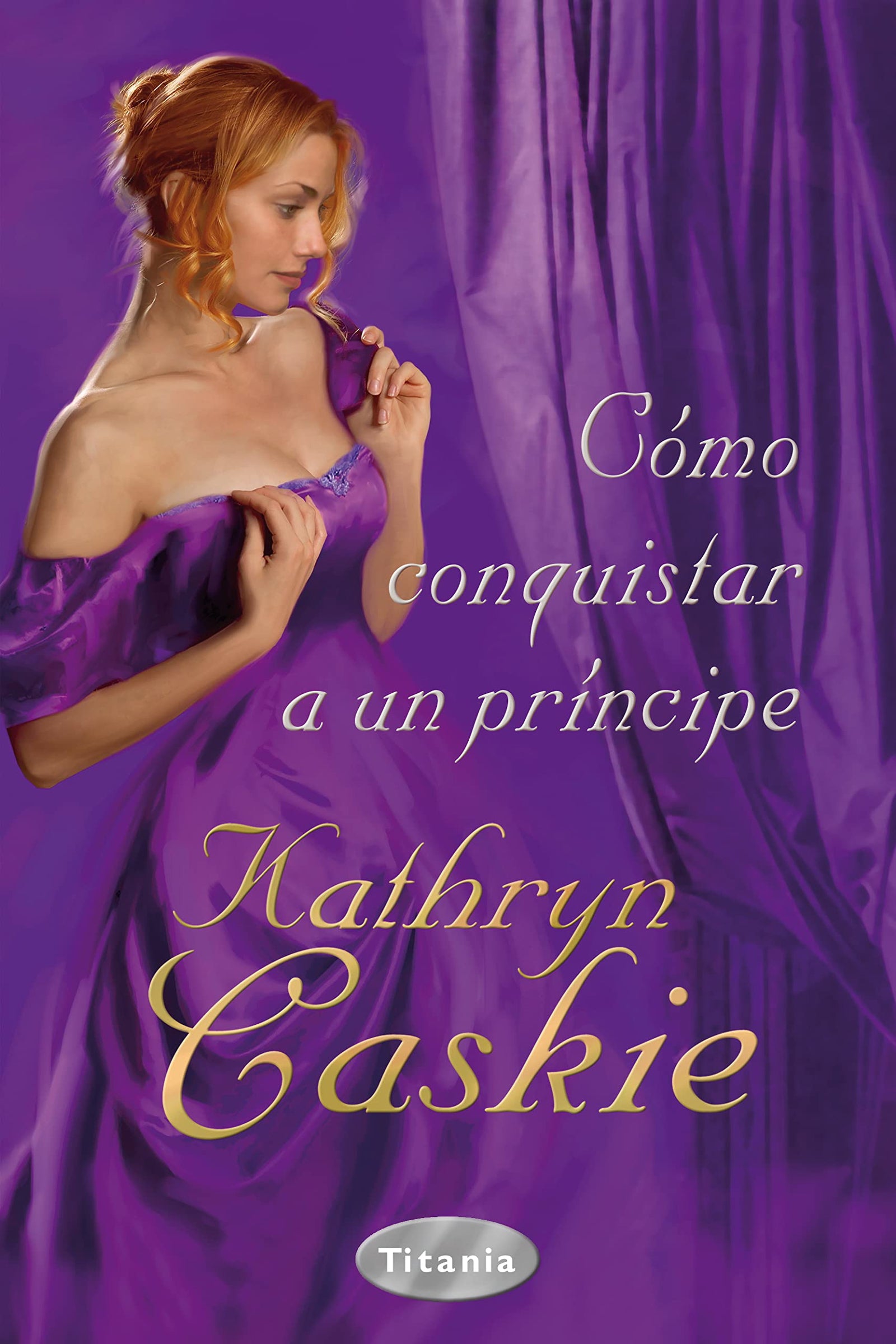 Cómo conquistar a un príncipe (Titania época)