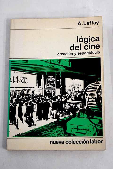LOGICA DEL CINE - CREACION Y ESPECTACULO