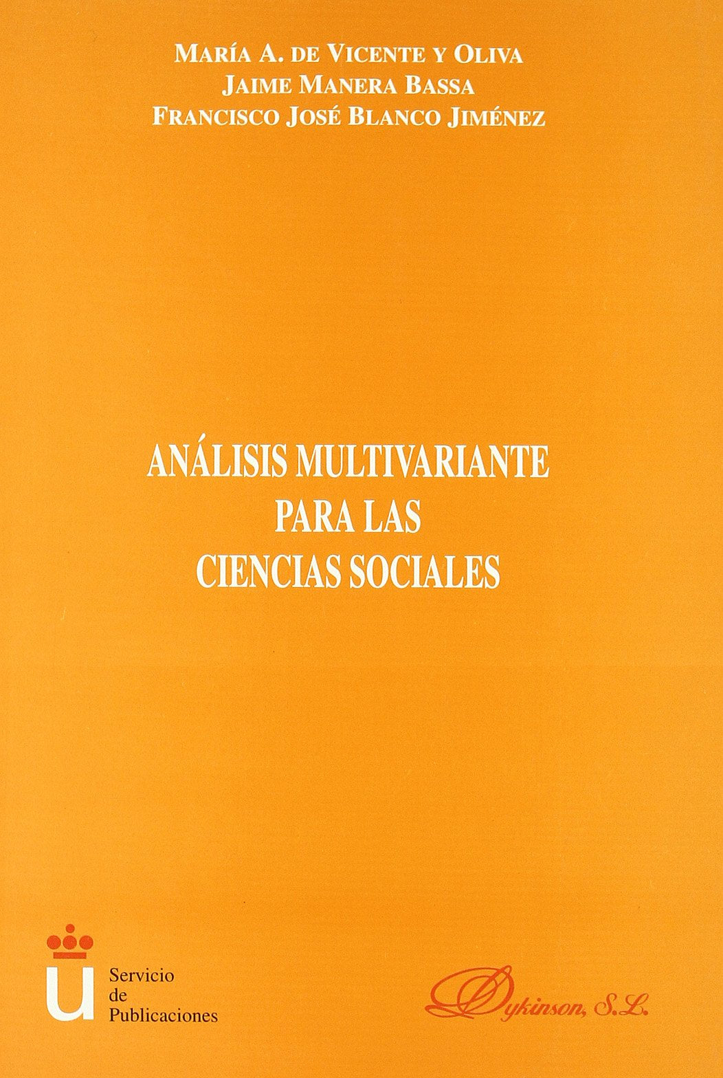 Análisis multivariante para las ciencias sociales (SIN COLECCION)