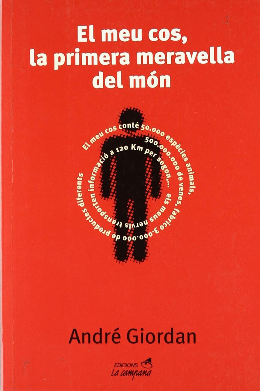 El meu cos, la primera meravella del món (SIN COLECCION)